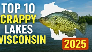 Top 10 Croppy Lakes in Wisconsin 2025 HOOKED ON LAKES