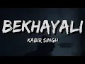 Download Lagu Bekhayali (Lyrical Video) | Sachet Tandon | Kabir Singh | Advita Moments