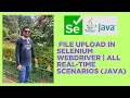 File Upload in Selenium WebDriver All Real-Time Scenarios Java