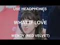 Download Lagu WENDY웬디 - What If Love | 8D KPOP Touch your heart 진심이닿다 OST