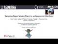 RSS 2021 Spotlight Talk 30 Sampling-Based Motion Planning on Sequenced Manifolds