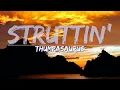 Thumpasaurus - Struttin