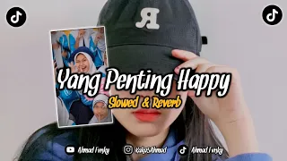 Download Dj Yang Penting Happy (Slowed+Reverb)🎧 MP3