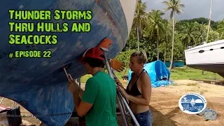 Thunder Storms, Thru Hulls and Seacocks (The Sailing Family) Ep.22