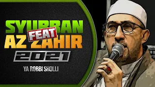 Download SYUBBANUL MUSLIMIN FEAT AZ ZAHIR 2021 | YA ROBBI SHOLLI MP3