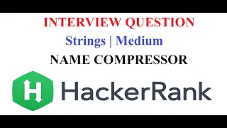 Name Compressor Hackerrank Interview Question String Extremely important