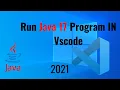 How to Run JAVA 17 in Visual Studio Code on Windows 10 2021 Update VS Code JAVA 17