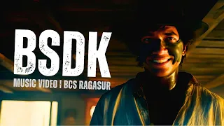 BSDK | BCS Ragasur | Official Music Video