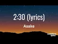 Asake - 2:30 (lyrics)