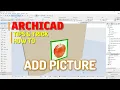 Archicad How To Add And Change Picture