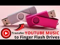 Download Lagu [Diperbarui 2025] Cara Mentransfer Musik YouTube ke Flash Drive