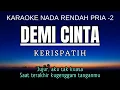 Download Lagu Kerispatih - Demi Cinta (Karaoke Lower Key Nada Rendah Pria -2 D)