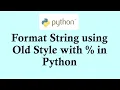 Easy Python tutorials Format String using Old Style with in Python