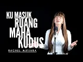 Download Lagu Ku masuk ruang maha kudus | Rachel Mutiara - Live Worship ( Pujian Penyembahan saat teduh )