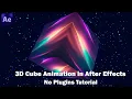 3D Cube Animation in After Effects No Plugins Tutorial