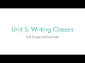 AP CSA 5 8 Scope and Access