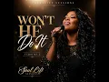 Won't He Do It (Version 2) | Powerful Gospel Song | SoulLift Sessions