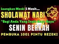Download Lagu PASTI DIKABULKAN‼️SHOLAWAT PENARIK REZEKI PALING DAHSYAT, Sholawat Nabi Muhammad Saw, Sholawat