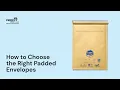 How To Choose The Right Padded Envelopes