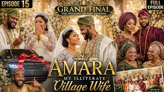 amara my illiterate village wife episode 15 grand final 