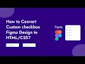 How to code custom checkbox Figma design to