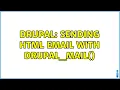 Drupal Sending HTML email with drupal - mail