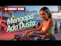 Lagu Mengapa Ada Dusta||DJ DANGDUT REMIX|| fullbass terbaru viral 2025