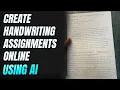 Convert Text to Handwriting Assignment using AI