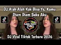 Lagu DJ  SPONTAN TANPA UHUY || ALAH ALAH KOK BISA YA KAMU DIAM DIAM SUKA AKU VIRAL TIKTOK TERBARU 2026