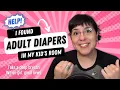 I found diapers in my kid s room What does it mean What do I do ABDL FAQs Parent Edition