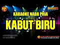 Download Lagu KARAOKE DANGDUT TANPA VOCAL | KABUT BIRU | NADA PRIA