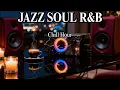 Lagu Smooth Jazz \u0026 Soulful R\u0026B – Laid-Back Instrumentals for a Relaxing Chill Hour