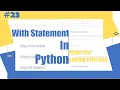 Python Tutorial - 23 With Statement in Python Python for Beginners Learnerea