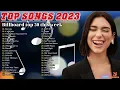 TOP SONGS 2023 - Best English Pop Hits Of Spotify 2023 - Billboard Hot 100 This Week 2023