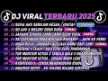 Lagu DJ TIKTOK TERBARU 2025🎵DJ SEDIA AKU SEBELUM HUJAN - IDGITAF🎵DJ SO ASU X MELODY DORA DORA |FULL ALBUM