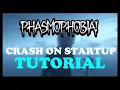 Phasmophobia - How to Fix Crash on Startup