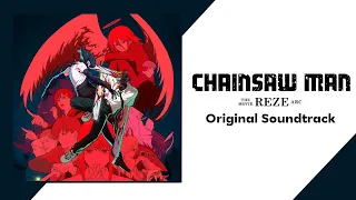 Chainsaw Man The Movie Reze Arc Full Original Soundtrack  Chainsaw Man The Movie Reze Arc Full Original Soundtrack