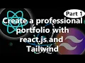Create a professional website with React and Tailwind part 1