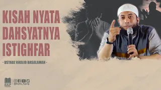 Download KISAH NYATA DAHSYATNYA ISTIGHFAR | USTADZ KHALID BASALAMAH MP3