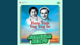 hum tum yug yug se jhankar beats