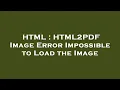 HTML HTML2PDF Image Error Impossible to Load the Image