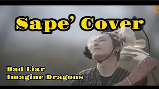 Download Bad Liar - Imagine Dragons ( Sape' Cover - Uyau Moris) MP3