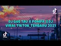 Download Lagu DJ GUE TAU X POMPA || DJ VIRAL TIKTOK_TERBARU 2021