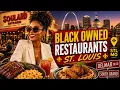 St Louis - Top 10 Soul Food Black Owned Restaurants
