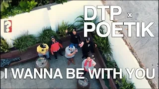 Download DTP - I Wanna Be With You ft. Poetik (Official Music Video) MP3