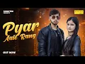 Lagu Pyar Aale Rang - Himanshu Madina | Shrishti Roy | New Haryanvi Song 2025 | Sonotek Digital