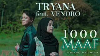 Download Lagu Terbaru TRYANA feat VENDRO - 1000 Maaf MP3