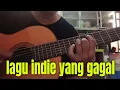 Download Lagu lagu indie yang gagal - lagu ciptaan sendiri - original song ( dibuang sayang)