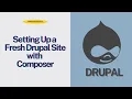Composer in Drupal Explained Part 2 Setting Up a Fresh Drupal Site with Composer