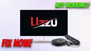 Uzzu TV Not Working Uzzu TV Down Fix Now